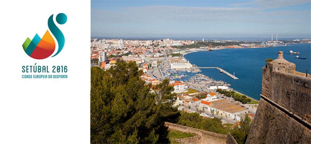 Setúbal foi eleita Cidade Europeia do Desporto 2016