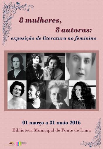 Exposição e palestra homenageiam oito escritoras portuguesas durante três meses em Ponte de Lima