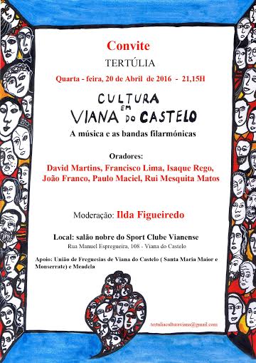“A música e as bandas filarmónicas” na 21ª tertúlia da “Cultura em Viana do Castelo”