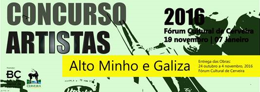 Anunciados sábado em Cerveira vencedores do concurso “Artistas do Alto Minho e Galiza”