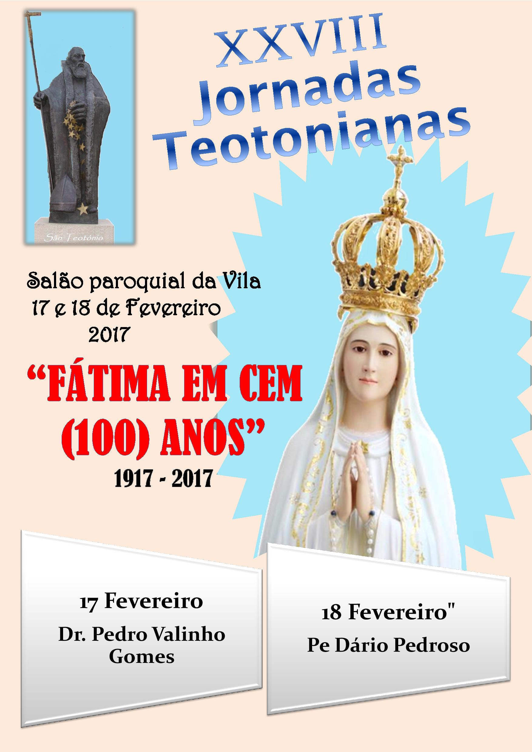 “Fátima em cem (100) anos – 1917/2017” é o tema das XXVIII Jornadas Teotonianas de Monção