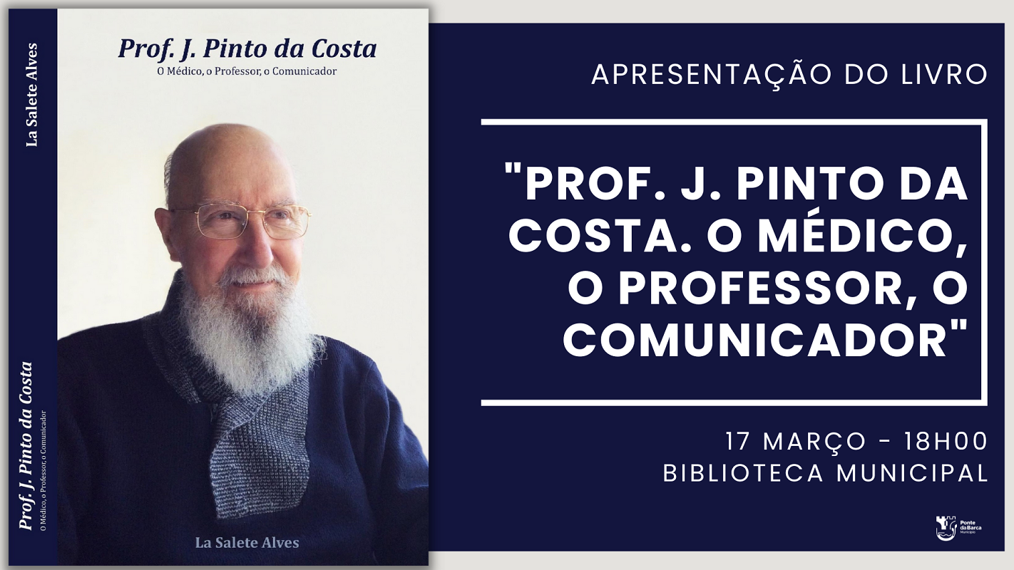 Ponte da Barca acolhe apresentação do livro “Prof. J. Pinto da Costa: o médico, o professor, o comunicador”