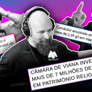 Do Minho à Noite | Ep.02 – Havemos de caber num buraco mais pequeno!