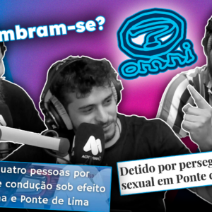 Do Minho à Noite Ep.11 – Águas passadas